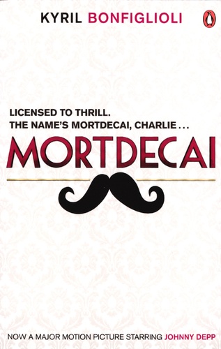 Kyril Bonfiglioli - Mortdecai.