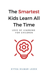  Kytka Hilmar-Jezek - The Smartest Kids Learn All the Time - The Smartest Kids.
