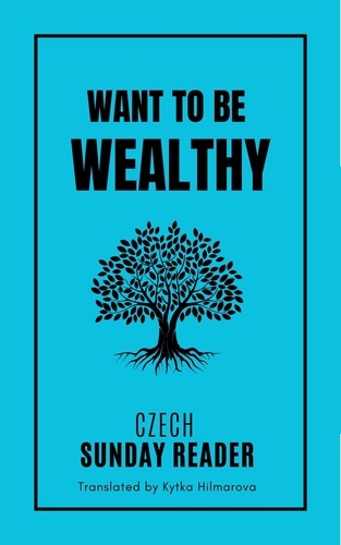  Kytka Hilmarova - Want To Be Wealthy - Czech Sunday Reader.