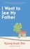 I Went to See My Father. The instant Korean bestseller