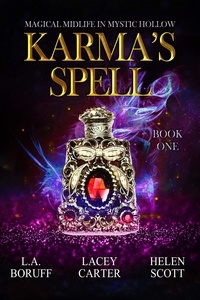  L.A. Boruff et  Lacey Carter - Karma's Spell - Magical Midlife in Mystic Hollow, #1.