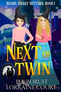  L.A. Boruff et  Lorraine Cooke - Next of Twin - Wears Valley Witches, #1.