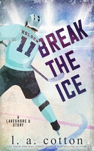  L. A. Cotton - Break the Ice - Lakeshore U, #1.