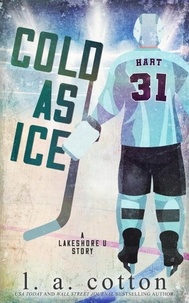  L. A. Cotton - Cold As Ice - Lakeshore U, #4.