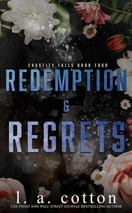  L. A. Cotton - Redemption and Regrets - Chastity Falls, #4.
