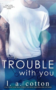 The Trouble With You