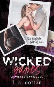 L. A. Cotton - Wicked Games - Wicked Bay, #4.