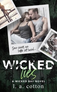  L. A. Cotton - Wicked Lies - Wicked Bay, #3.