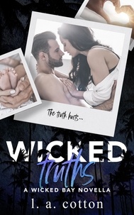  L. A. Cotton - Wicked Truths - Wicked Bay, #7.5.