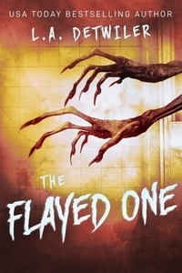  L.A. Detwiler - The Flayed One - The Flayed One.