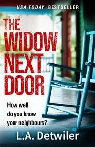 L.A. Detwiler - The Widow Next Door.