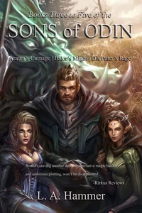 Books Three to Five of the Sons of Odin: Arawn's Carnage; Balor's Might; Dis Pater's Rage