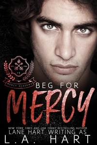  L.A. Hart et  Lane Hart - Beg for Mercy - Mercy Academy.