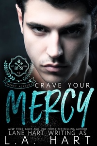  L.A. Hart et  Lane Hart - Crave Your Mercy - Mercy Academy, #2.