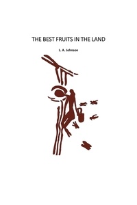  L. A. Johnson - The Best Fruits in the Land.