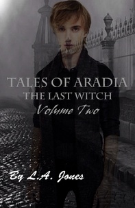  L.A. Jones - Tales of Aradia The Last Witch Volume 2 - Tales of Aradia the Last Witch, #2.