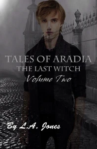Tales of Aradia The Last Witch Volume 2