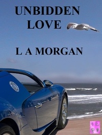  L A Morgan - Unbidden Love.