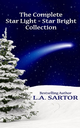  L.A. Sartor - The Complete Star Light ~ Star Bright Collection - Star Light ~ Star Bright.