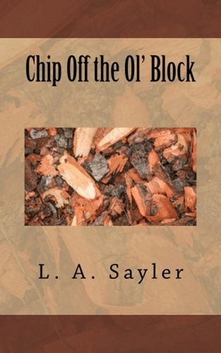  L. A. Sayler - Chip off the ol' block.