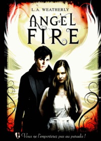 L.A. Weatherly - Angel Tome 2 : Angel Fire.