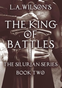  L.A. Wilson - The King of Battles - The Silurian, #2.