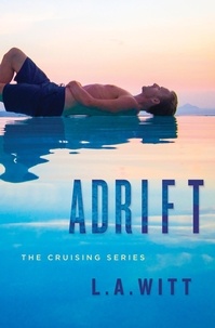  L. A. Witt - Adrift - Cruising, #1.