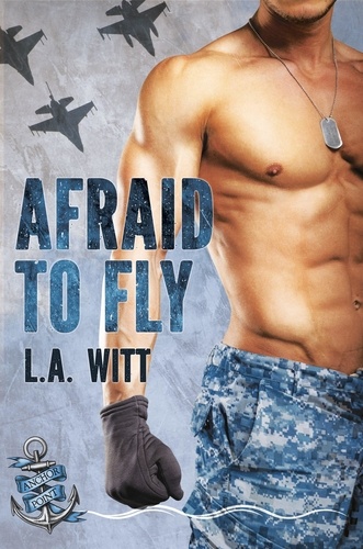  L. A. Witt - Afraid to Fly - Anchor Point, #2.