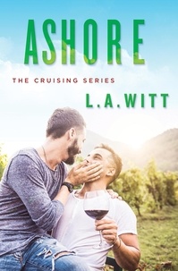  L. A. Witt - Ashore - Cruising, #2.