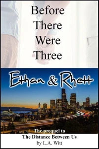 Before There Were Three: Ethan &amp; Rhett