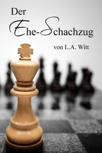 Der Ehe-Schachzug