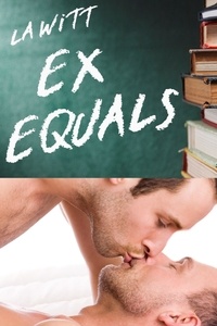  L. A. Witt - Ex Equals.