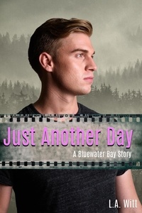  L. A. Witt - Just Another Day - Bluewater Bay, #2.