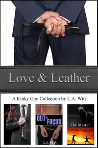  L. A. Witt - Love &amp; Leather.