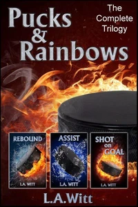 Pucks &amp; Rainbows: The Complete Trilogy