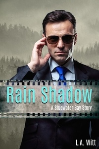 Epub ebooks à téléchargement gratuit Rain Shadow  - Bluewater Bay, #3 par L. A. Witt in French MOBI PDF iBook 9781642309164