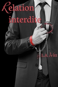  L. A. Witt - Relation Interdite.