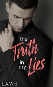  L. A. Witt - The Truth in My Lies.
