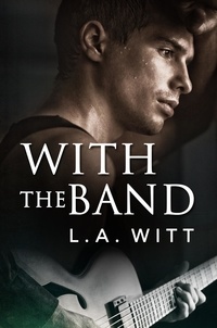  L. A. Witt - With the Band.