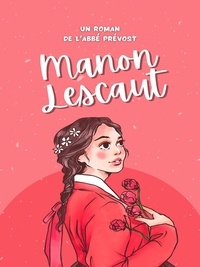 L'Abbé Prévost - Manon Lescaut.