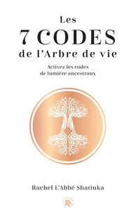 Les 7 codes de l'arbre de vie