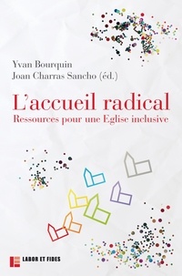 Yvan Bourquin - L'accueil radical - Ressources pour une Eglise inclusive.