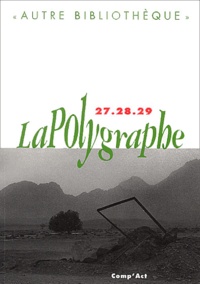  Collectif - La Polygraphe N° 27-28-29 : Autre bibliothèque.