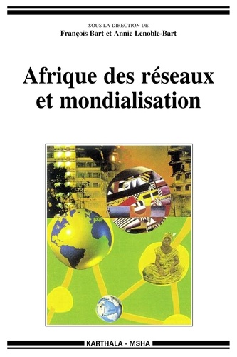 François Bart - L'Afrique des réseaux et mondialisation.