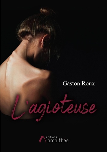 Gaston Roux - L'agioteuse.