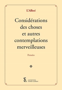 Livres gratuits en mp3 Considérations des choses et autres contemplations merveilleuses  - Pensées iBook PDF (French Edition) par L'Albré 9791032631607