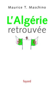 L'Algérie retrouvée.