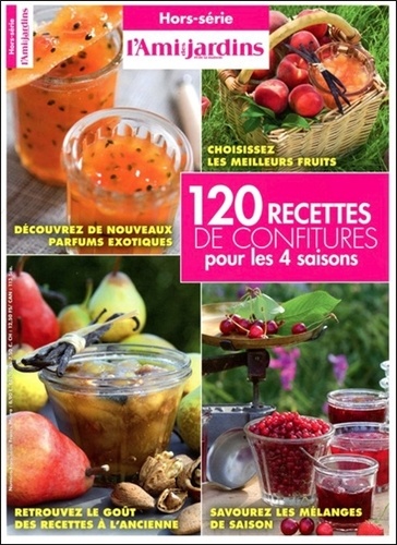 120 Recettes De Confitures Pour Les 4 Saisons - 
