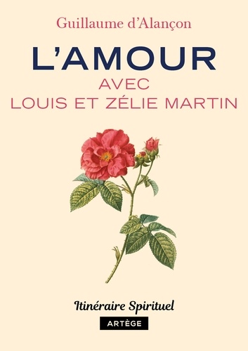 L'amour avec Louis et Zélie Martin.