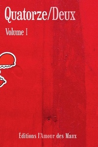  L'Amour des maux - Quatorze/Deux - Volume 1.